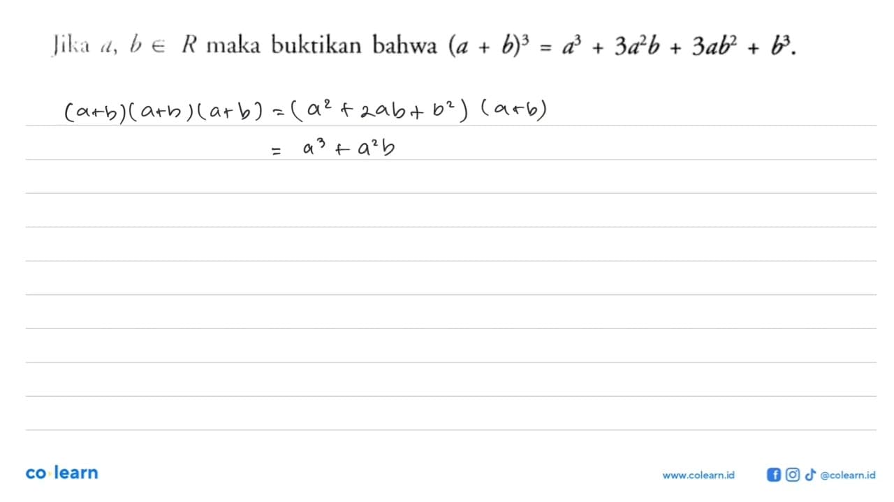 Jika a,b e R maka bukrikan bahwa (a+b)^3=a^3+3a^2