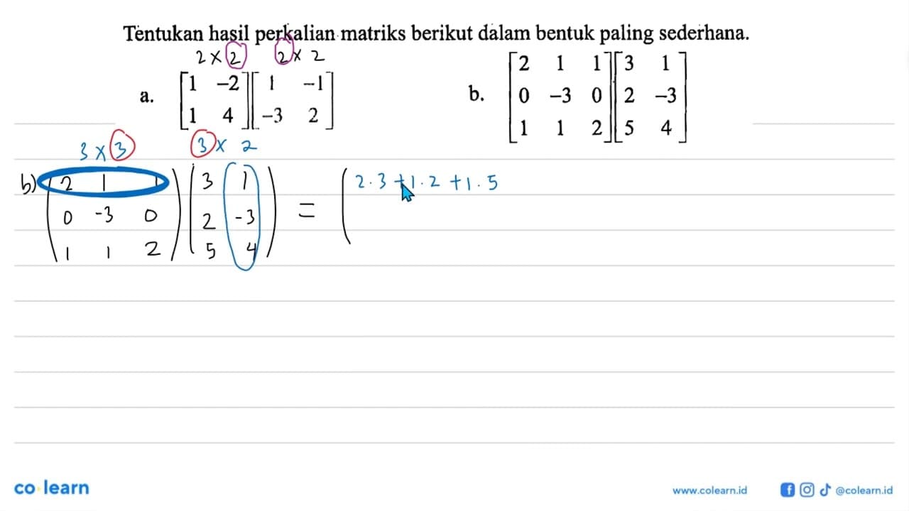 Tentukan hasil perkalian matriks berikut dalam bentuk