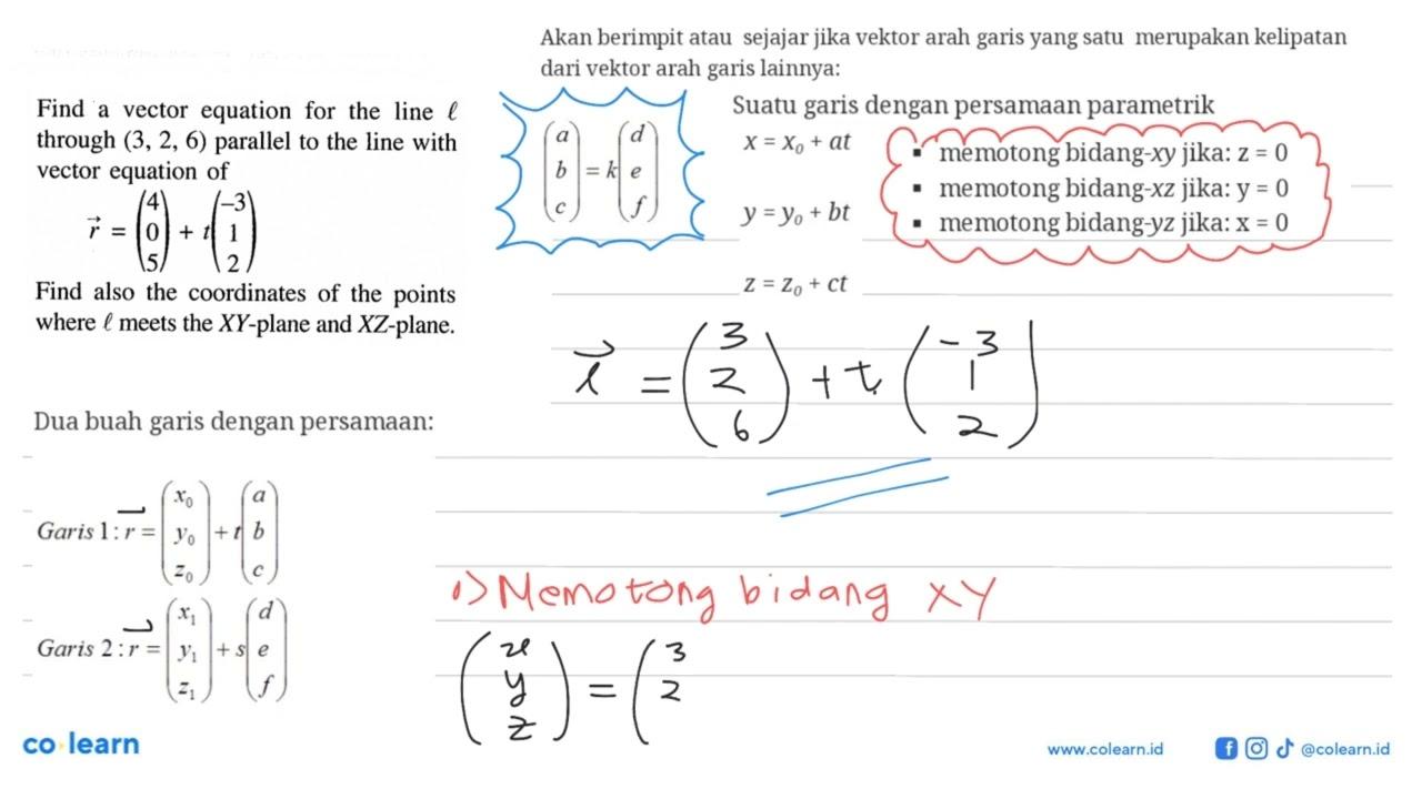 Find a tor equation for the line l through (3,2,6) parallel