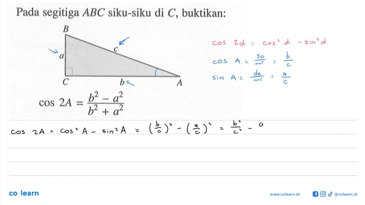 Pada segitiga ABC siku-siku di C, buktikan: cos