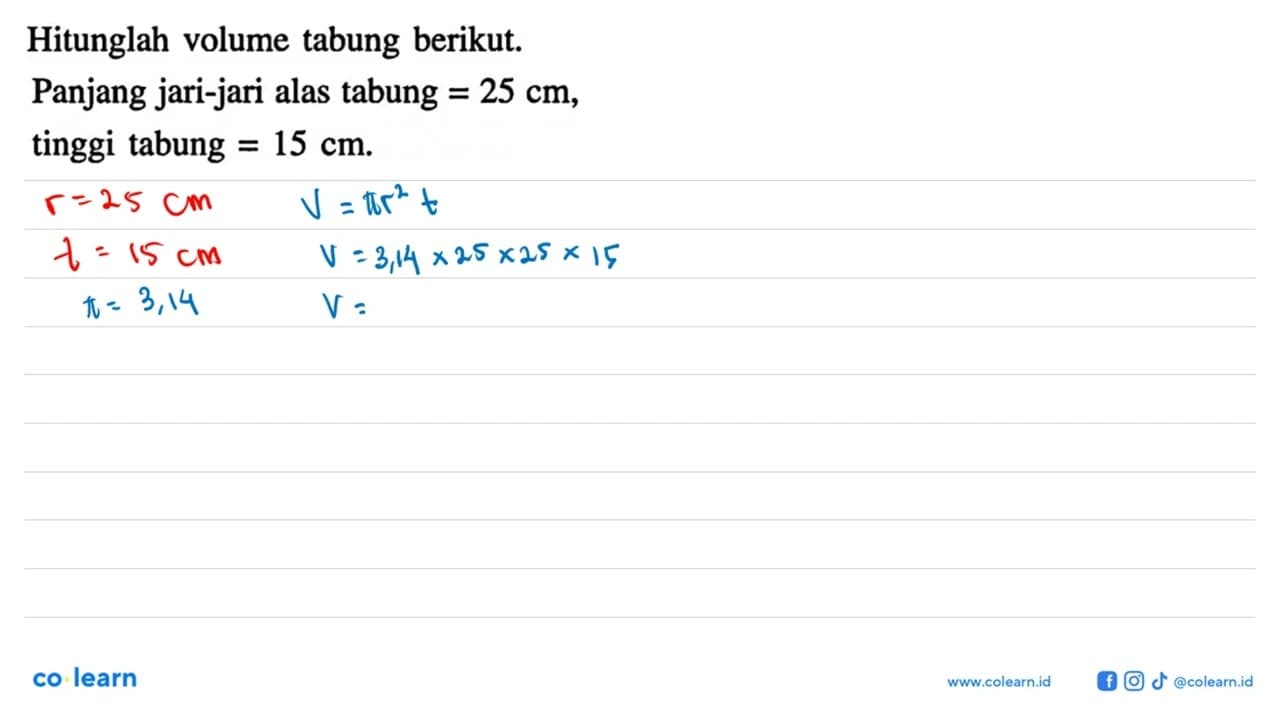 Hitunglah volume tabung berikut.Panjang jari-jari alas