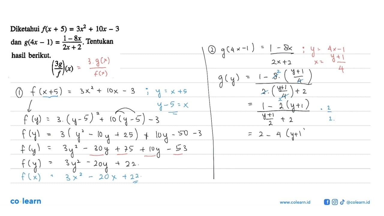 Diketahui f(x+5)=3x^2+10x-3 dan g(4x-1)=1-8x/2x+2. Tentukan