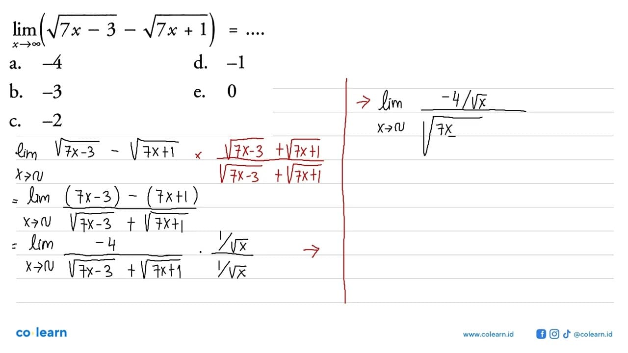 lim x -> tak hingga (akar(7x-3)-akar(7x+1)=...