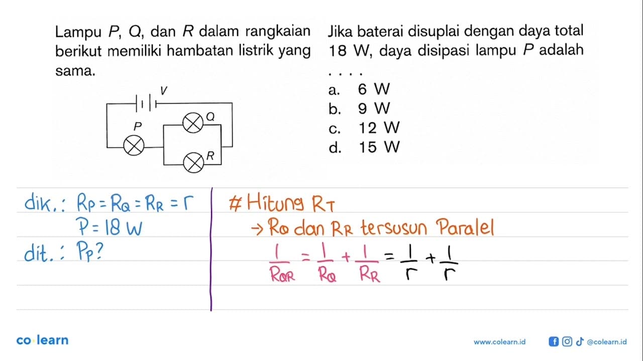 Lampu P, Q, dan R dalam rangkaian berikut memiliki hambatan