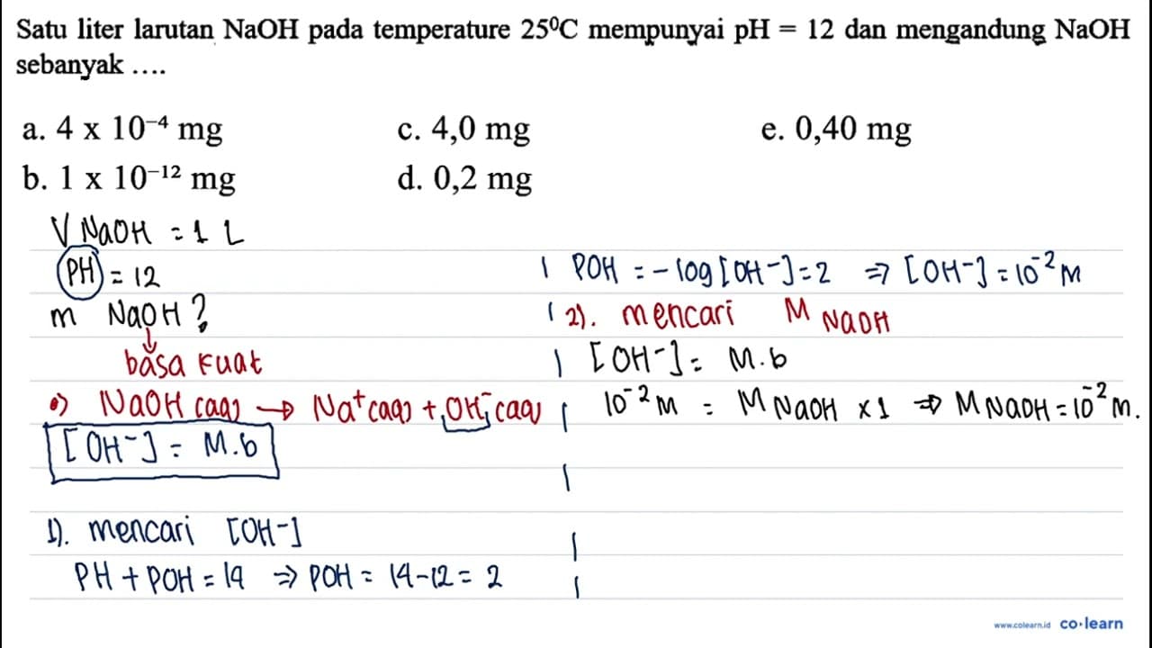 Satu liter larutan NaOH pada temperature 25 C mempunyai