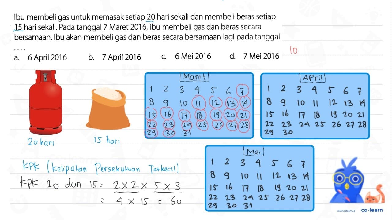 Ibu membeli gas untuk memasak setiap 20 hari sekali dan