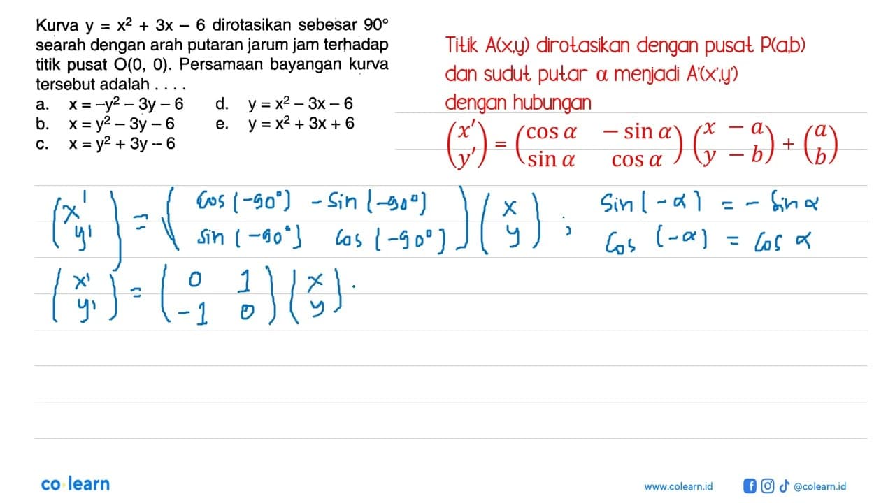 Kunva y=x^2+3x-6 dirotasikan sebesar 90 searah dengan arah