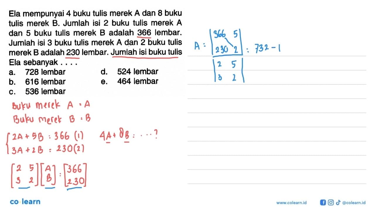 Ela mempunyai 4 buku tulis merek A dan 8 buku tulis merek