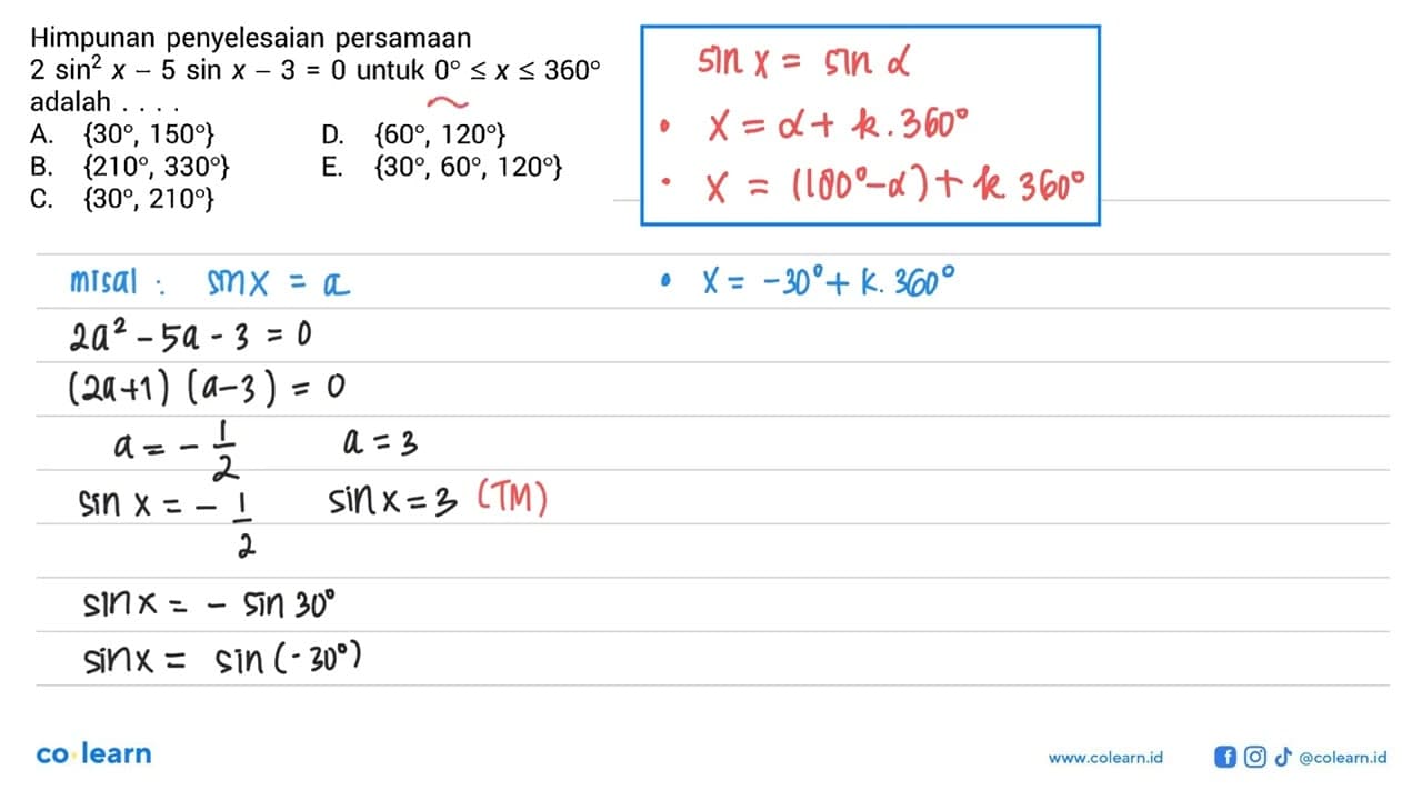 Himpunan penyelesaian persamaan 2 sin^2x-5 sin x-3=0 untuk