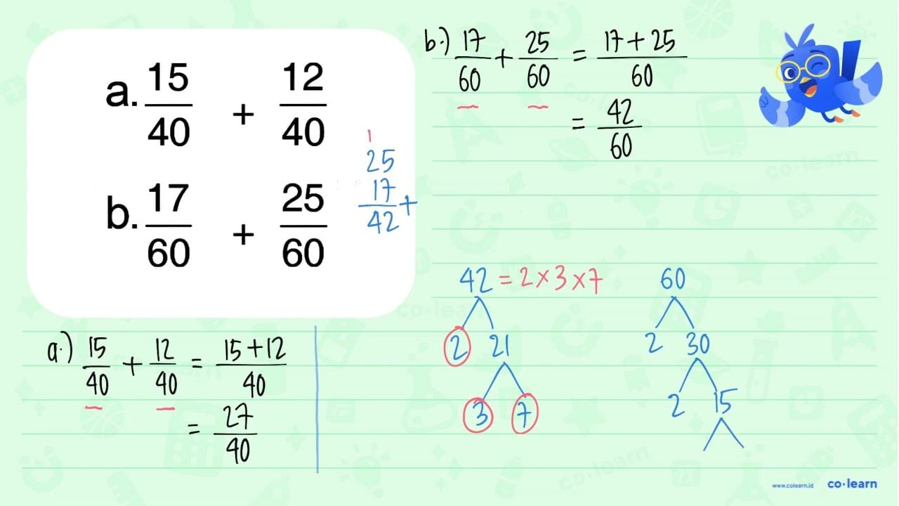 a. 15/40 + 12/40 b. 17/60 + 25/60