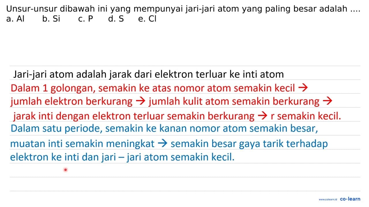 Unsur-unsur dibawah ini yang mempunyai jari-jari atom yang