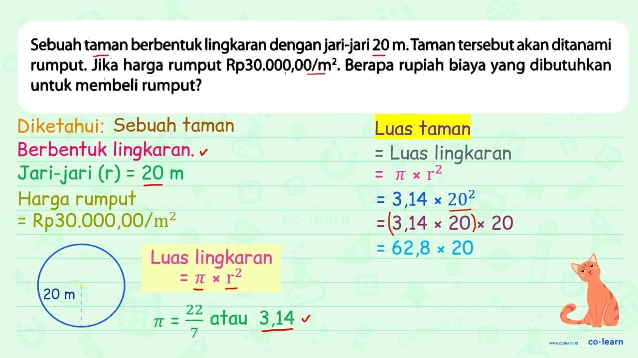 Sebuah taman berbentuk lingkaran dengan jari-jari 20 m .