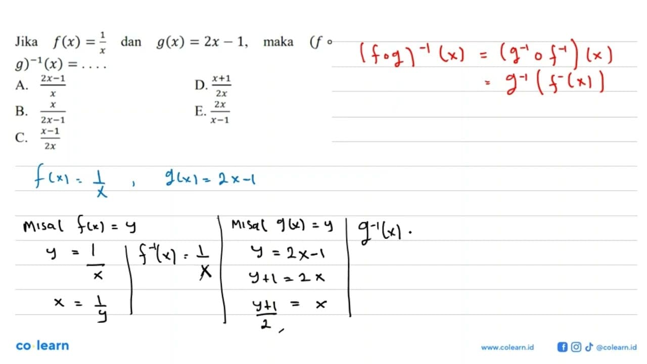 Jika f(x)=1/x dan g(x)=2x-1, maka (fog)^-1(x)=...