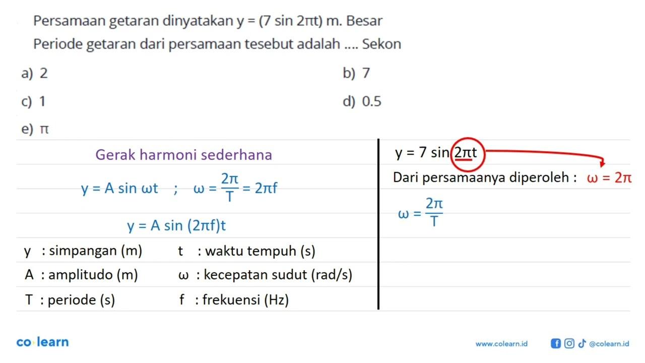 Persamaan getaran dinyatakan y=(7sin(2pi t)) m. Besar