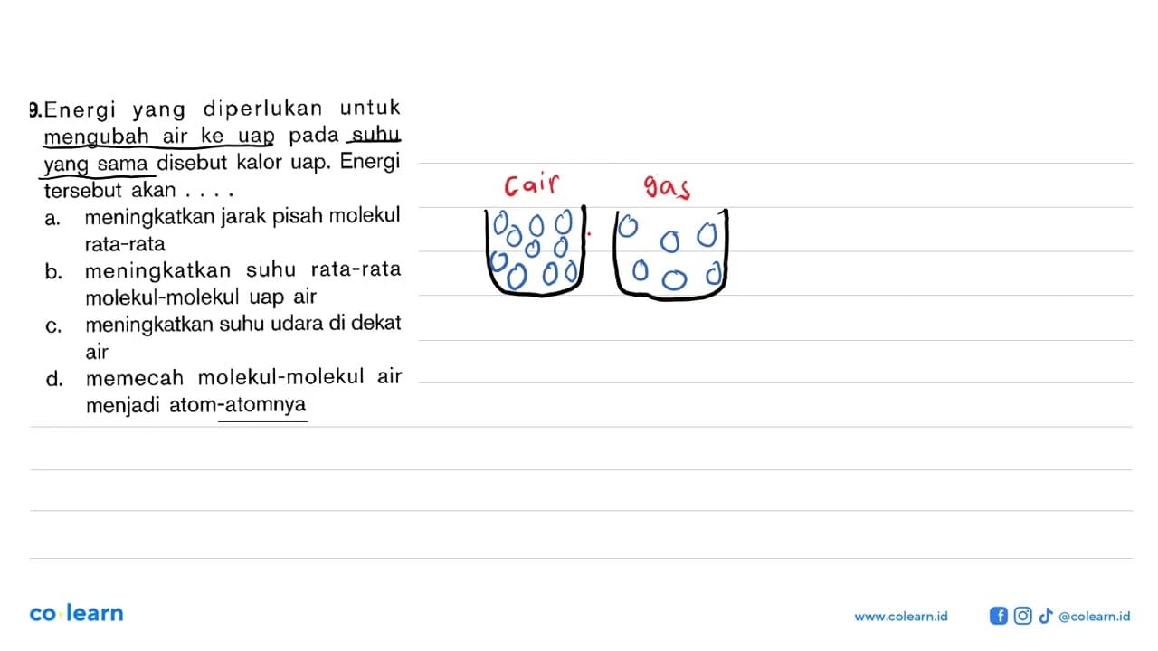 9. Energi yang diperlukan untuk mengubah air ke uap pada