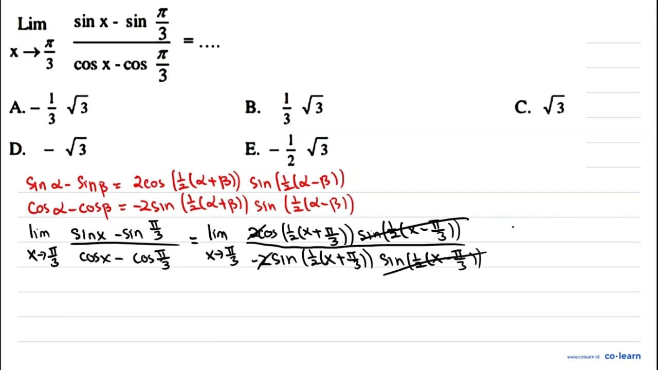 Lim_(x -> (pi)/(3)) (sin x-sin (pi)/(3))/(cos x-cos