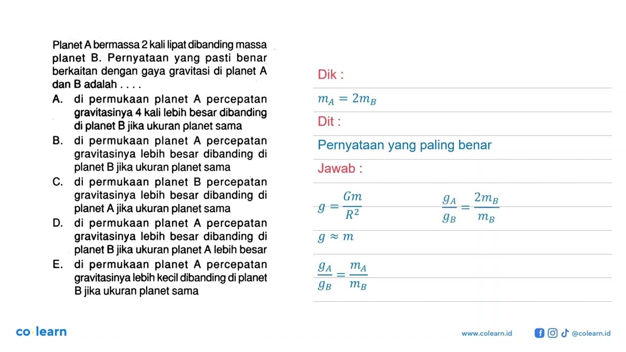 Planet A bermassa 2 kali lipat dibanding massa planet B.