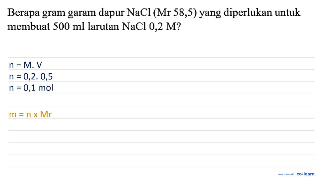 Berapa gram garam dapur NaCl(Mr 58,5) yang diperlukan untuk