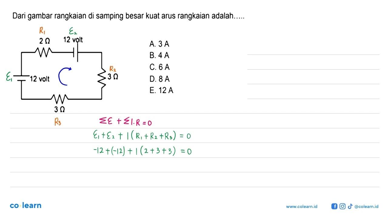 Dari gambar rangkaian di samping besar kuat arus rangkaian