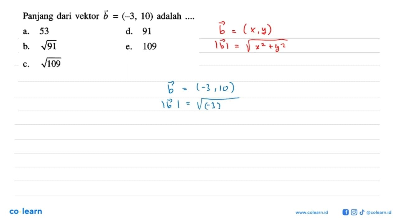 Panjang dari vektor b=(-3,10) adalah ....