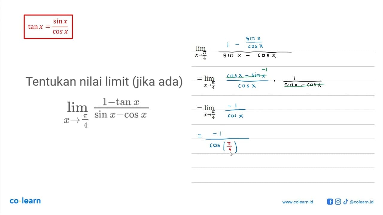 Tentukan nilai limit (jika ada) limit x -> pi/4 (1-tan