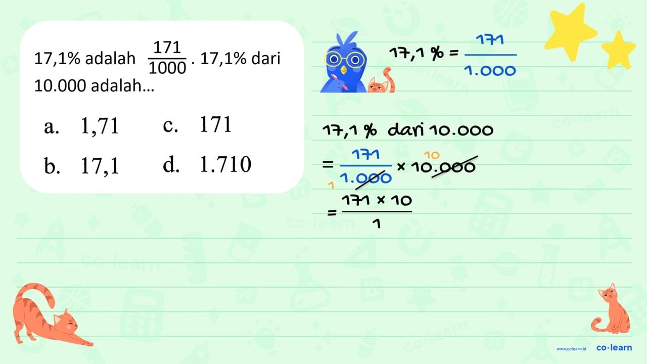 17,1% dari 10.000 adalah 171/1000 1,71 171 a C. 17,1 d.