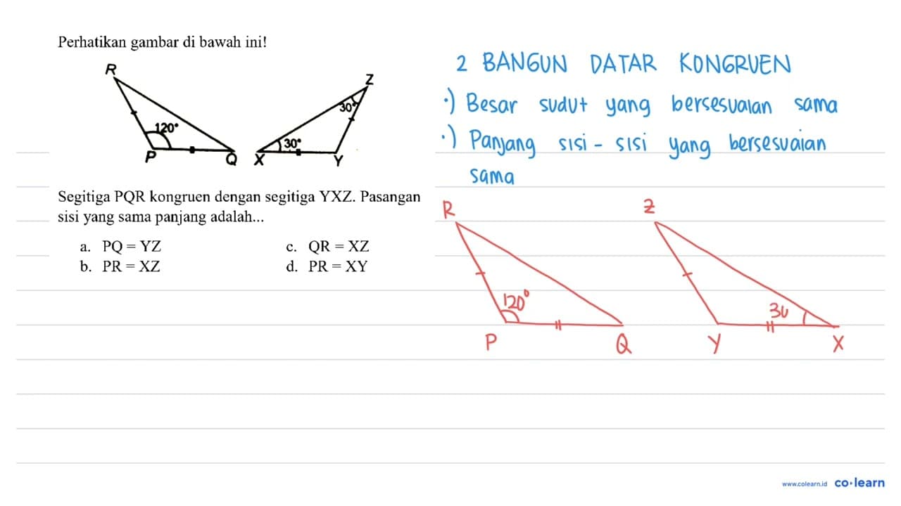 Perhatikan gambar di bawah ini! Segitiga PQR kongruen