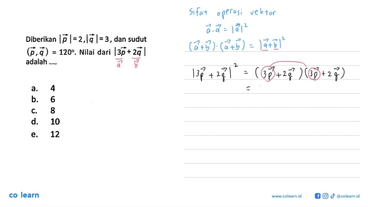 Diberikan |p|=2 ;|q|=3, dan sudut (p, q)=120. Nilai dari