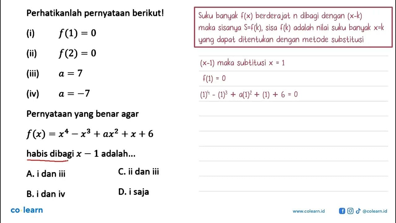 Perhatikanlah pernyataan berikut! (i) f(1)=0 (ii) f(2)=0