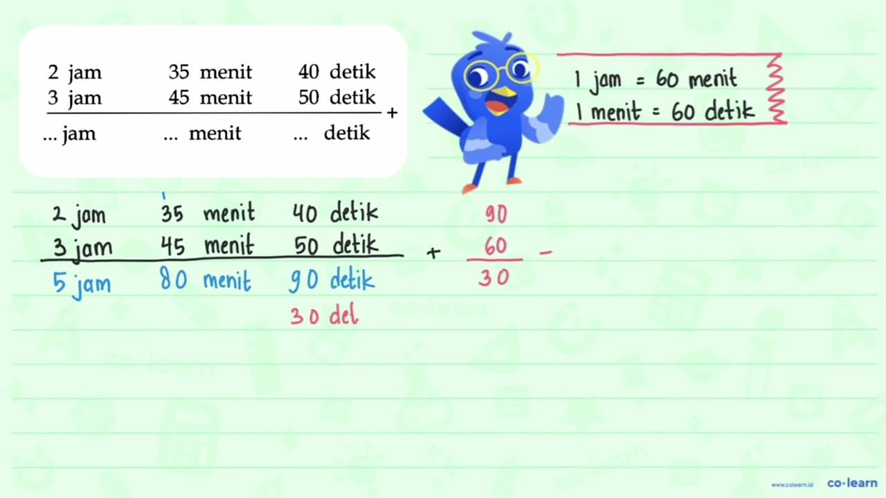 2 jam 35 menit 40 detik + 3 jam 45 menit 50 detik =... jam