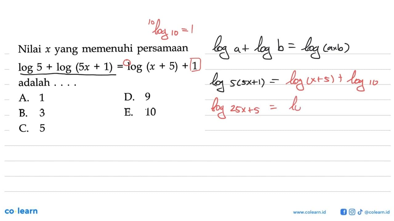 Nilai x yang memenuhi persamaan log5+log(5x+1)=log(x+5)+1