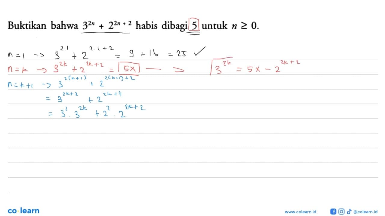 Buktikan bahwa 3^(2n)+2^(2n+2) habis dibagi 5 untuk n>=0.