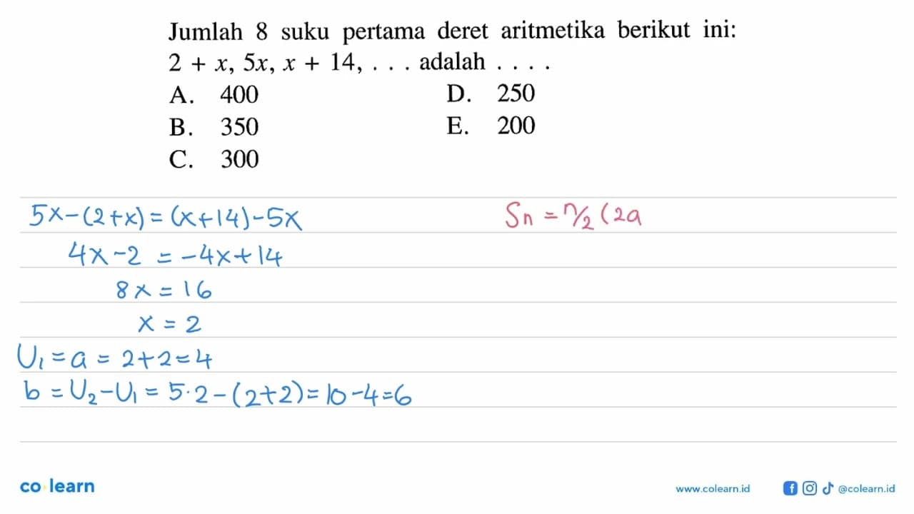 Jumlah 8 suku pertama deret aritmetika berikut ini: 2+x,