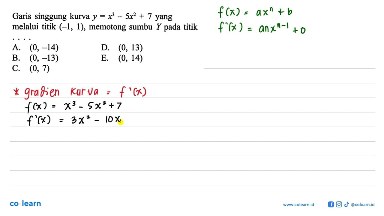 Garis singgung kurva y=x^3-5x^2+7 yang melalui titik