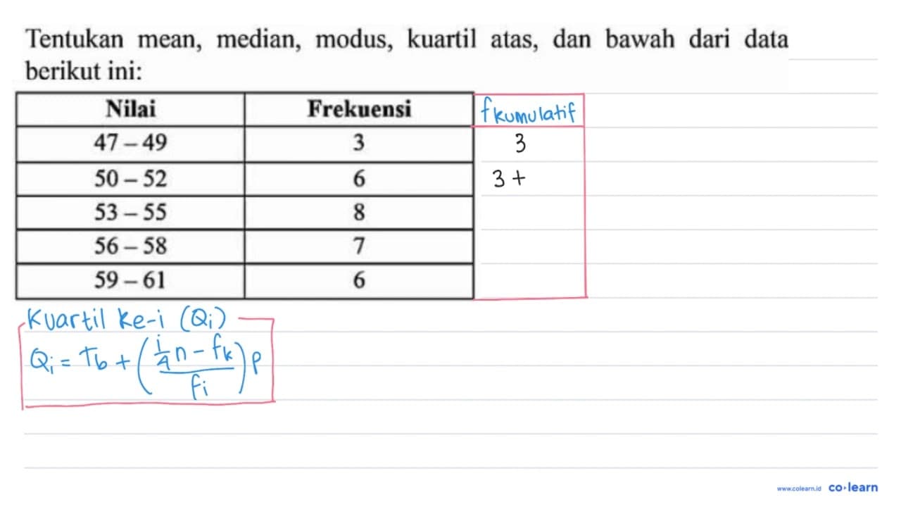 Tentukan mean, median, modus, kuartil atas, dan bawah dari