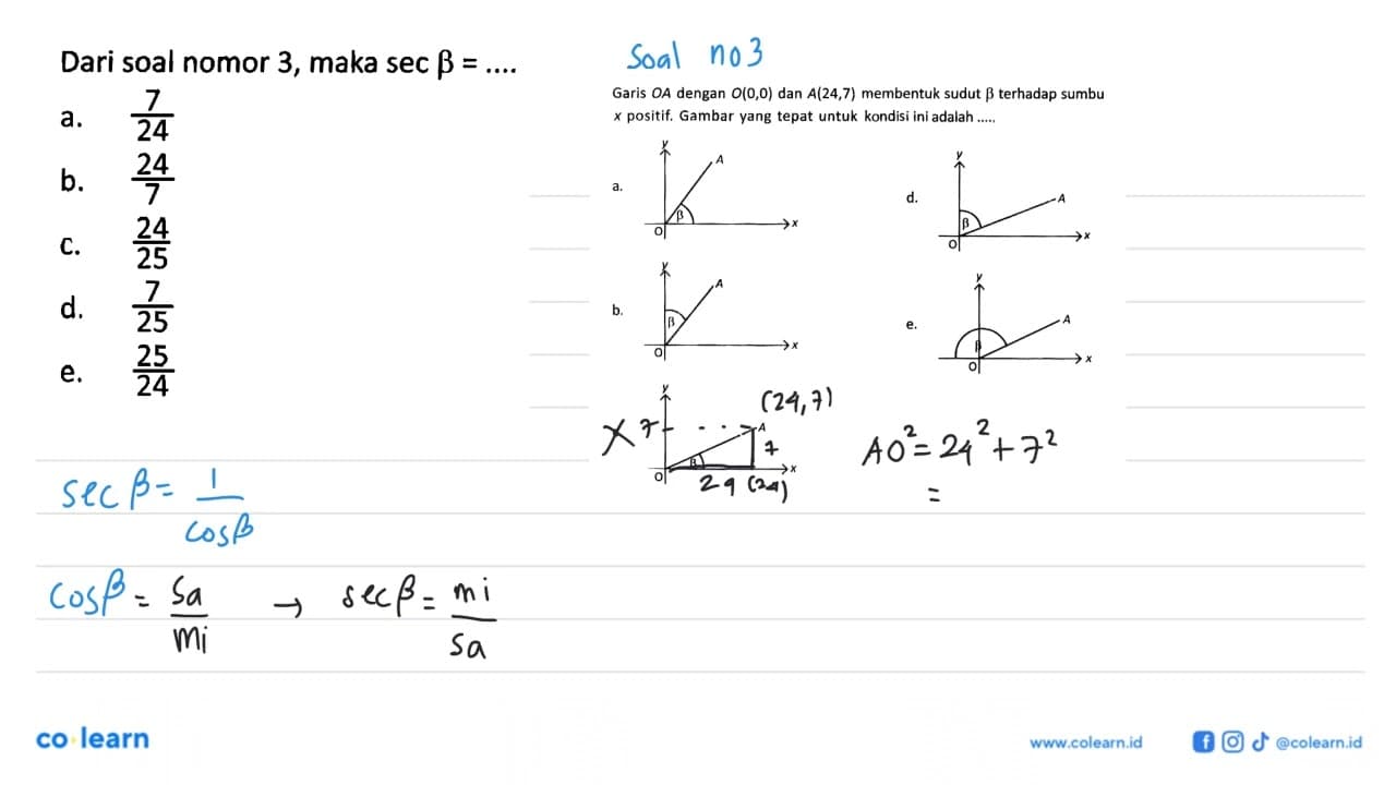 Dari soal nomor 3, maka sec b=... a. 7/24 b. 24/7 c. 24/25