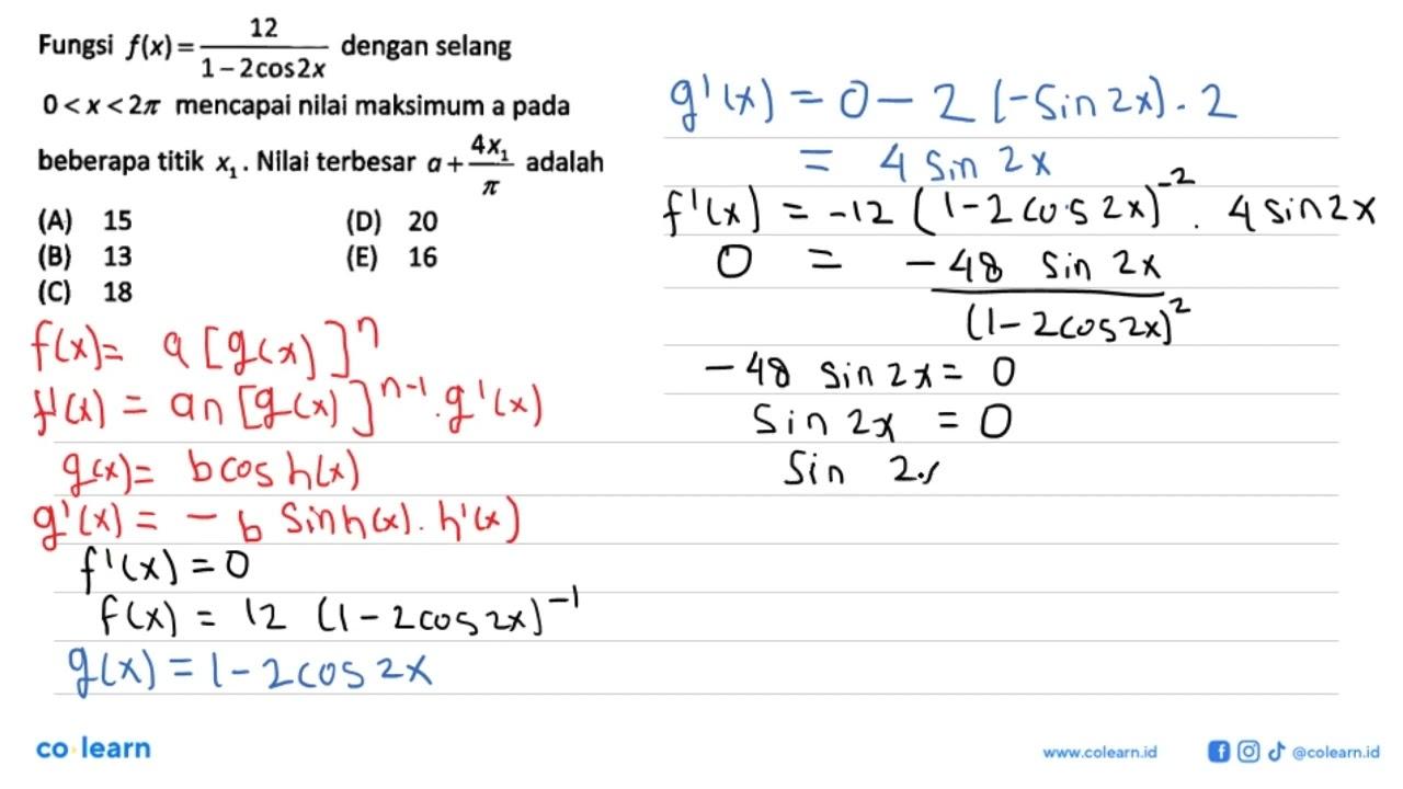 Fungsi f(x) = 12/(1 - 2 cos 2x) dengan selang 0 < x < 2 pi