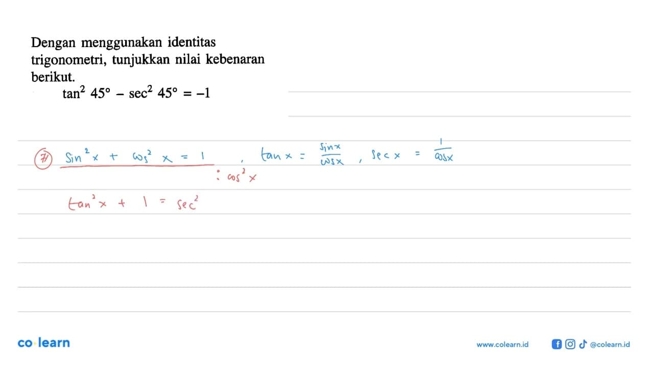 Dengan menggunakan identitas trigonometri, tunjukkan nilai