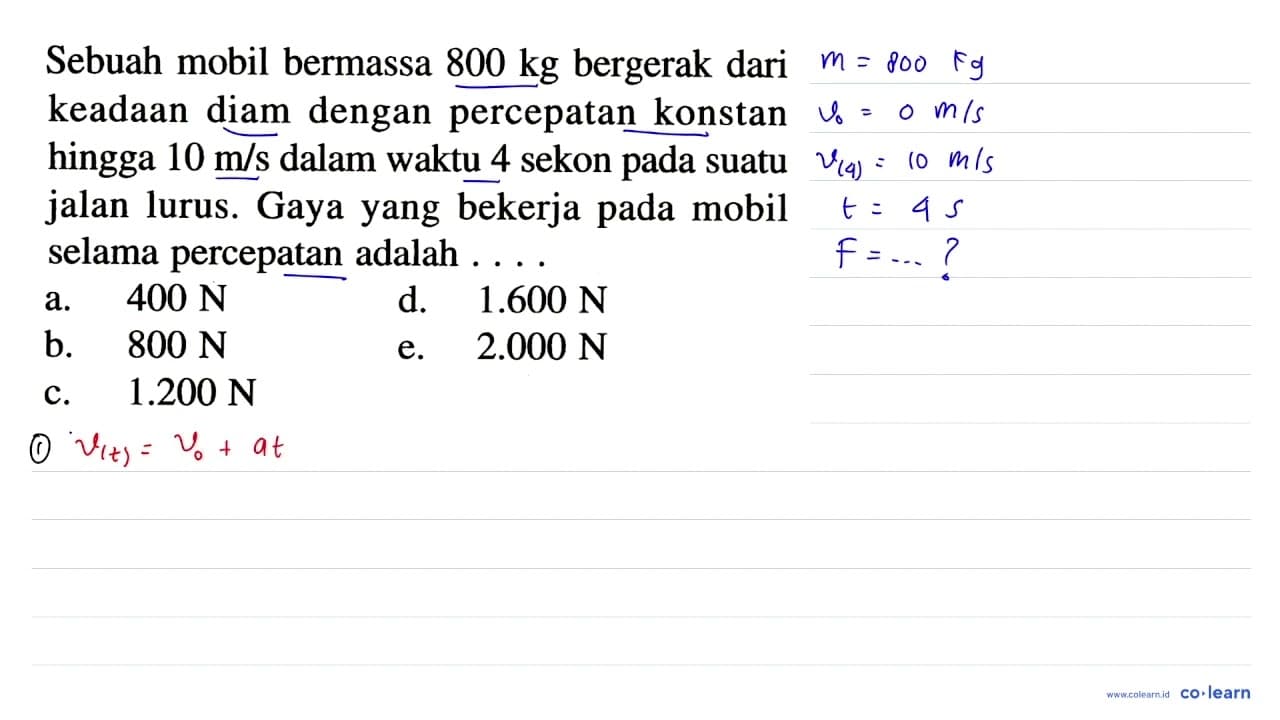 Sebuah mobil bermassa 800 kg bergerak dari keadaan diam