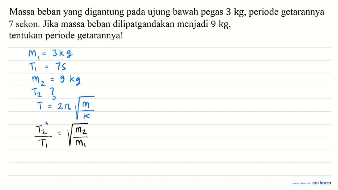 Massa beban yang digantung pada ujung bawah pegas 3 kg ,