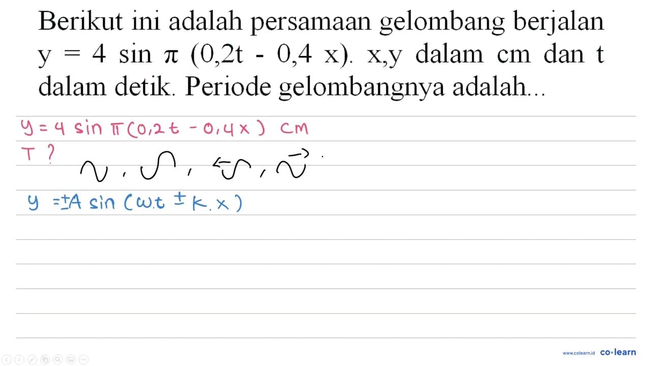 Berikut ini adalah persamaan gelombang berjalan y=4 sin