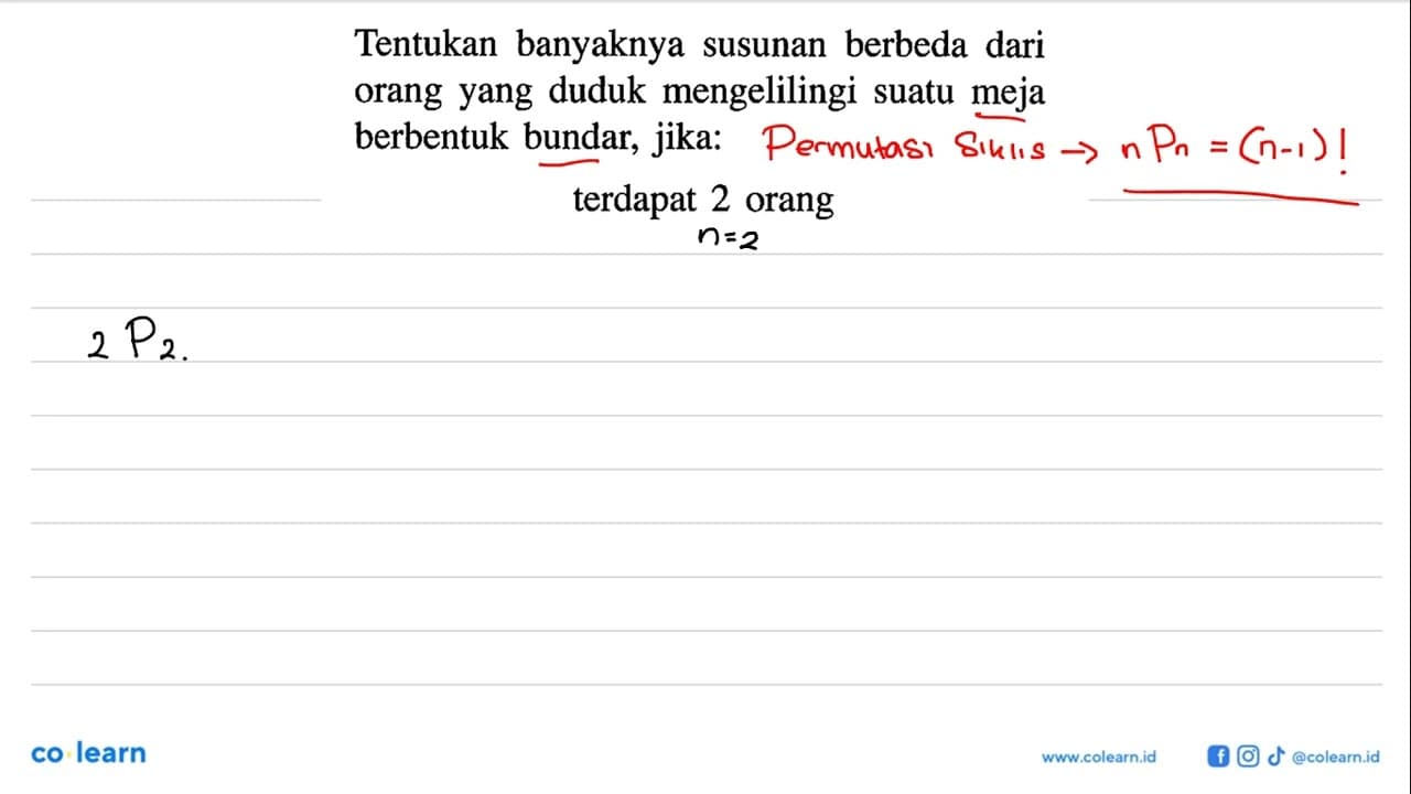 Tentukan banyaknya susunan berbeda dari orang yang duduk