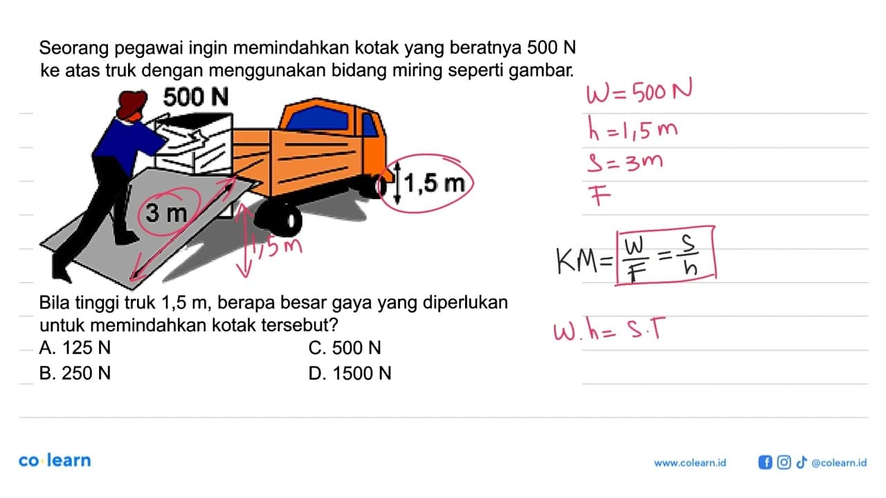 Seorang pegawai ingin memindahkan kotak yang beratnya 500 N