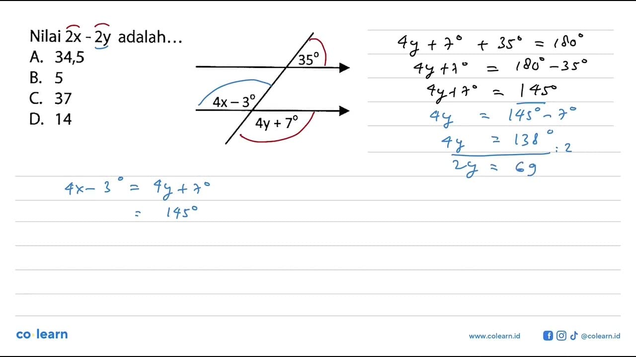 Nilai 2x-2y adalah... 35 4x-3 4y+7