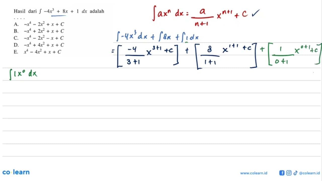 Hasil dari integral -4x^3+8x+1 dx adalah ....