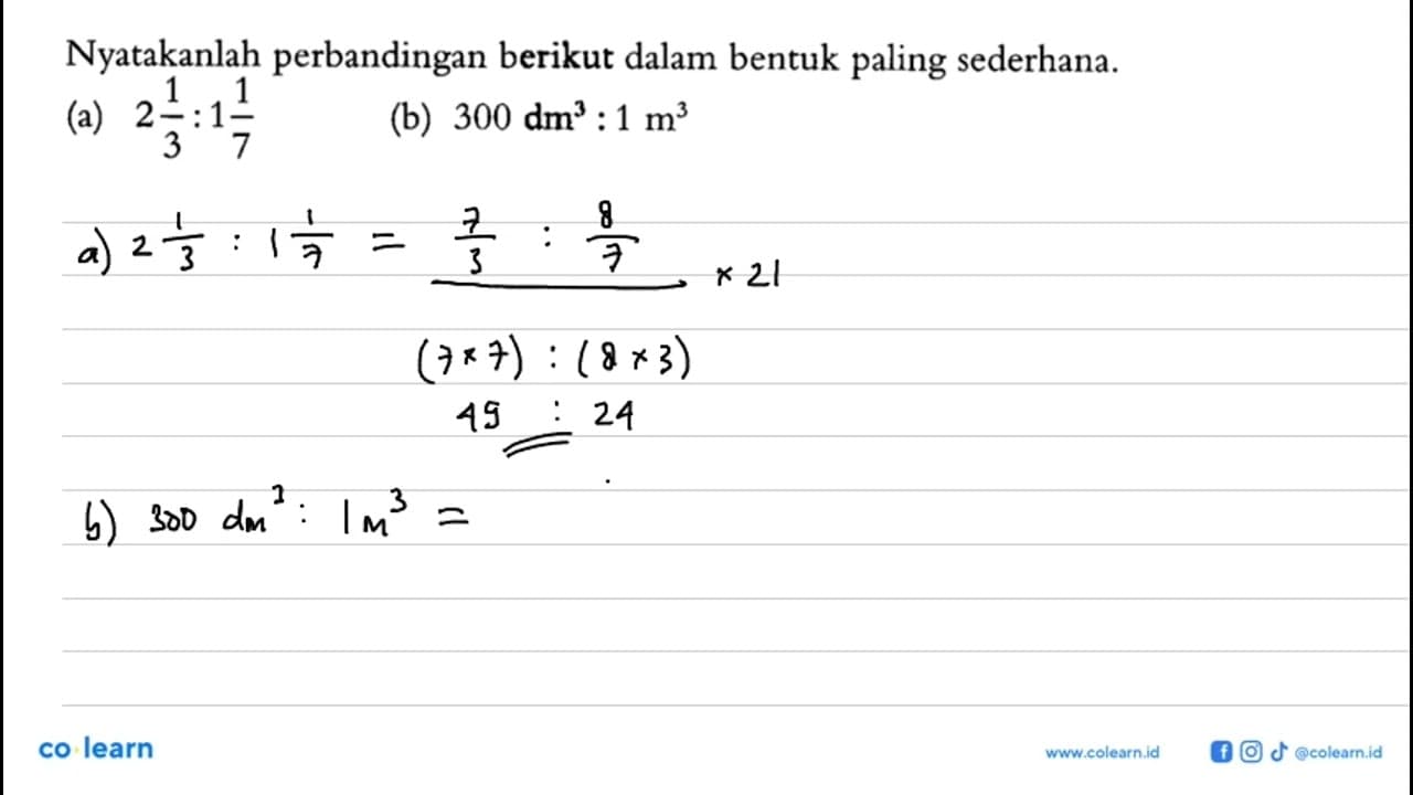 Nyatakanlah perbandingan berikut dalam bentuk paling