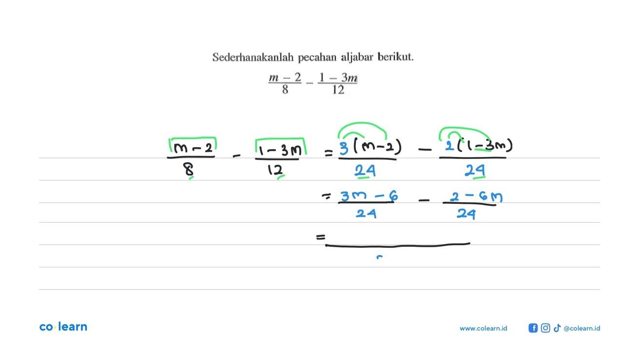 Sederhanakanlah pecahan aljabar berikut. (m - 2)/8 - (1 -