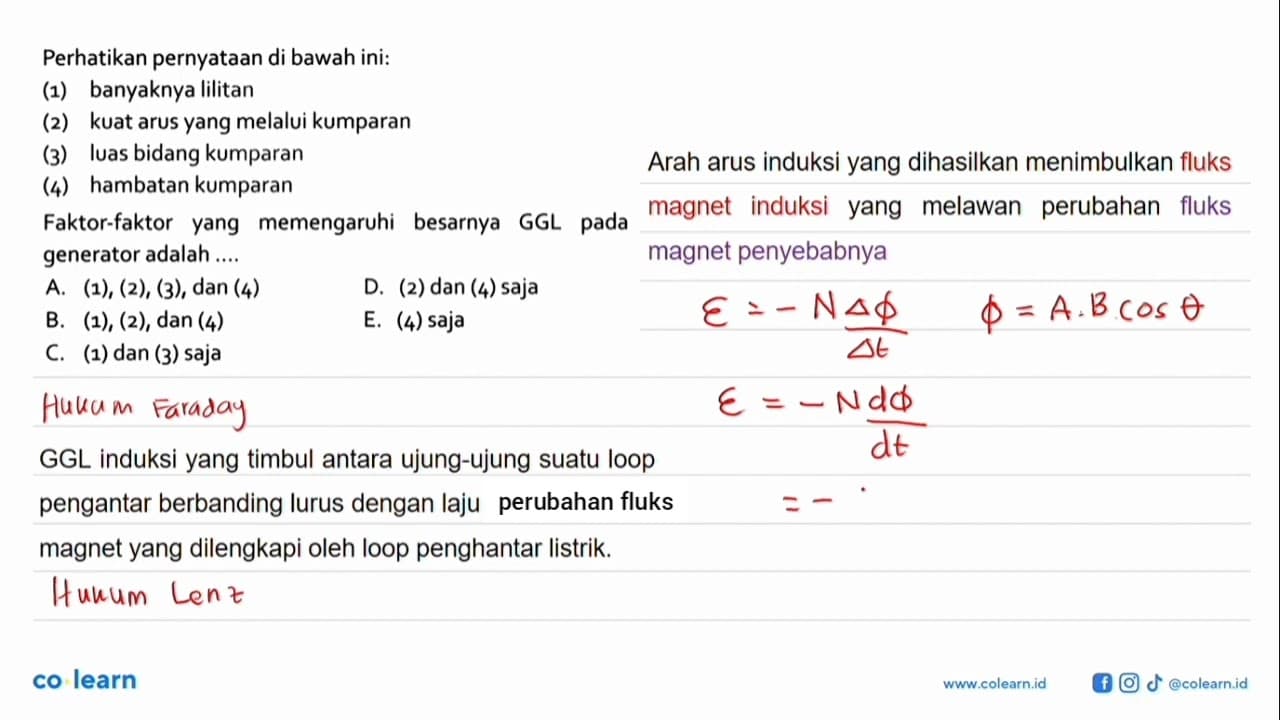 Perhatikan pernyataan di bawah ini:(1) banyaknya lilitan(2)