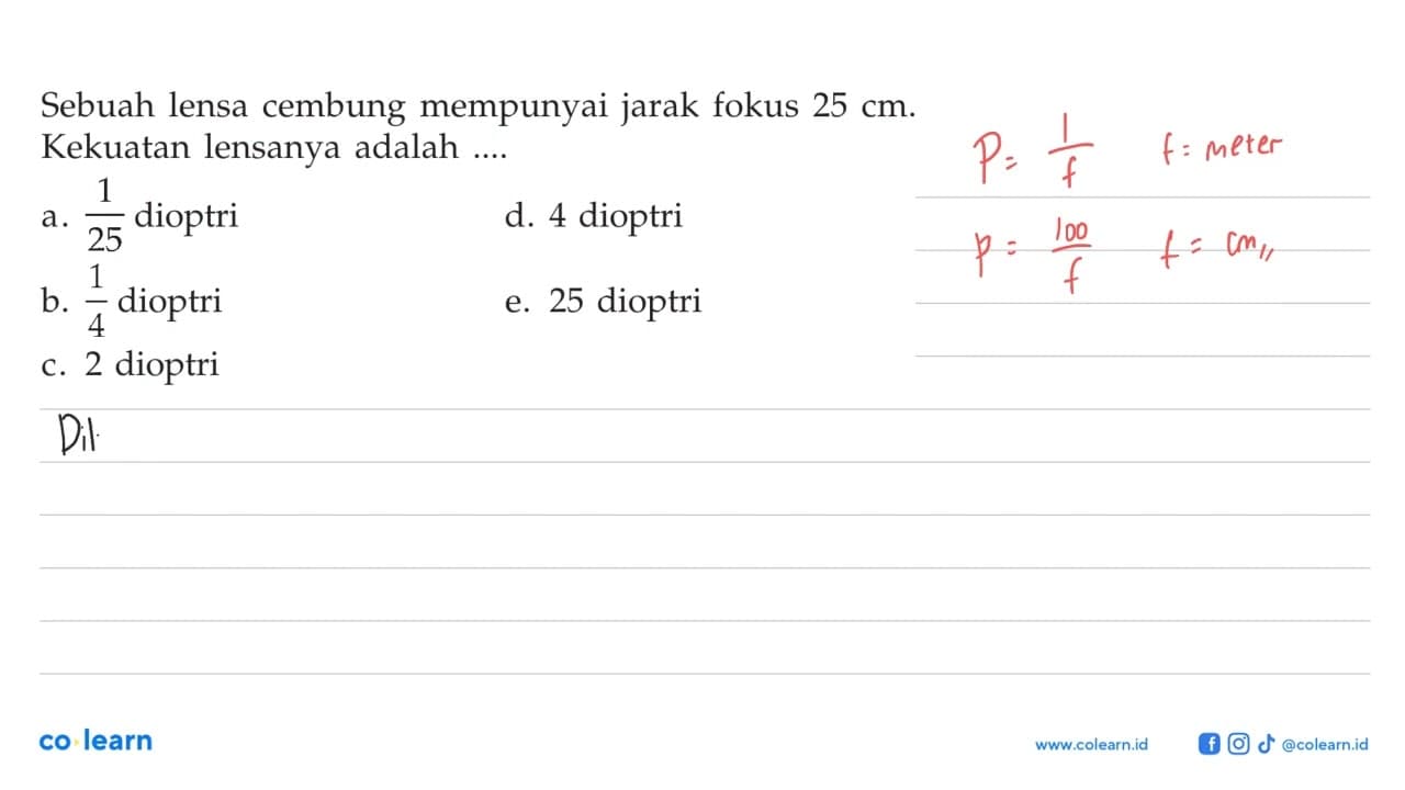 Sebuah lensa cembung mempunyai jarak fokus 25 cm. Kekuatan