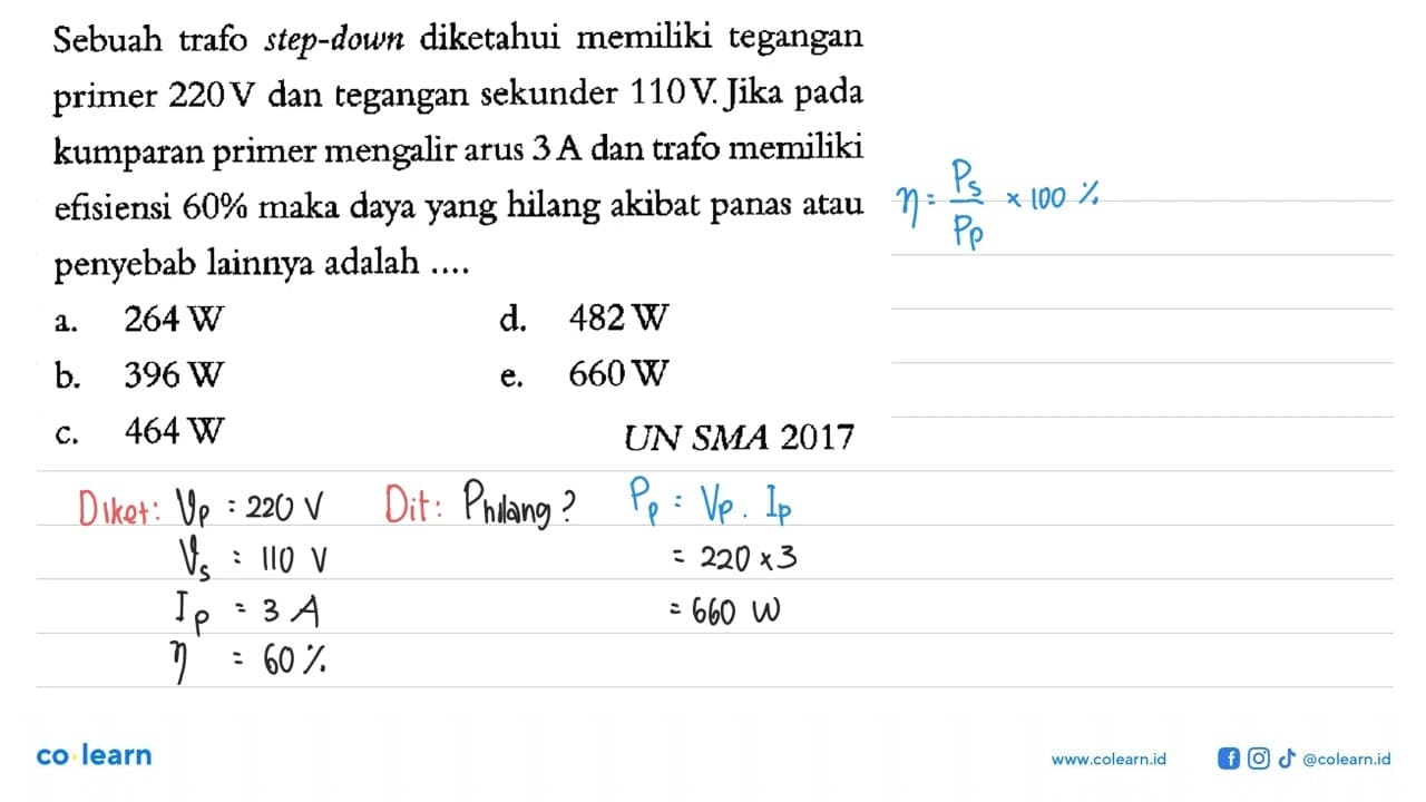 Sebuah trafo step-down diketahui memiliki tegangan primer